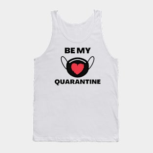 BE ME QUARANTINE Tank Top